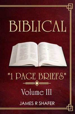 Biblical "1 Page Briefs": VOLUME 3