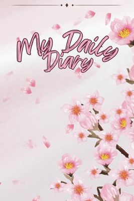 My Diary - Petals and Pages: Your Daily Chronicle: Where Thoughts Blossom and Stories Grow