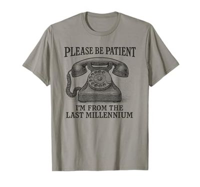 Por favor, sé paciente, divertido teléfono rotatorio de ancianos broma papá Camiseta