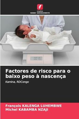 Factores de risco para o baixo peso à nascença: Kamina, RDCongo