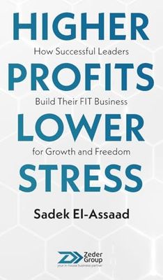 Higher Profits Lower Stress: How successful leaders build their FIT business for growth and freedom