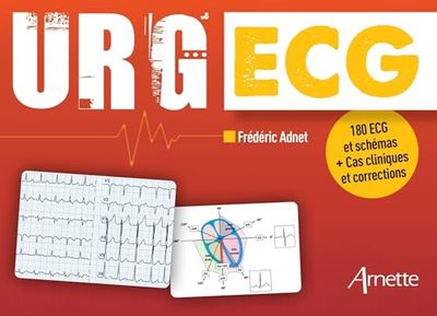 URG' ECG: 180 ECG et schémas + Cas cliniques et corrections