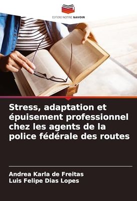 Stress, adaptation et épuisement professionnel chez les agents de la police fédérale des routes