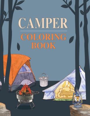 Camper Coloring Book: Let's Color the campers ! Van, Forest and Flower Design