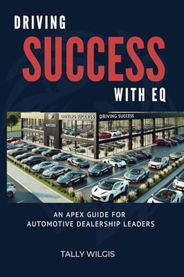 Driving Success With EQ: An Apex Guide for Automotive Dealership Leaders