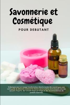 Savonnerie et cosmétique pour débutant