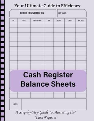 Cash Register Balance Sheets: Daily Cash Tracking Logbook for Retail Stores and Small Businesses
