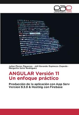 ANGULAR Versión 11 Un enfoque práctico: Producción de la aplicación con App Serv Version 9.3.0 & Hosting con Firebase