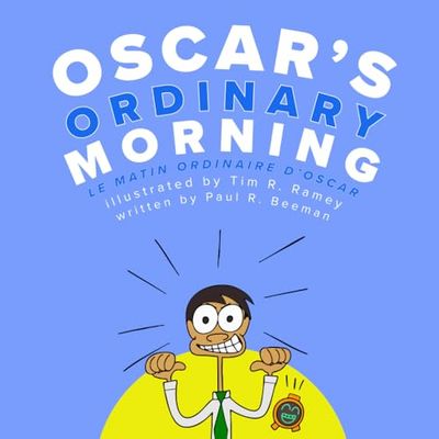 Oscar's Ordinary Morning: A Bilingual English-French Book for Learning How to Talk About Daily Routines