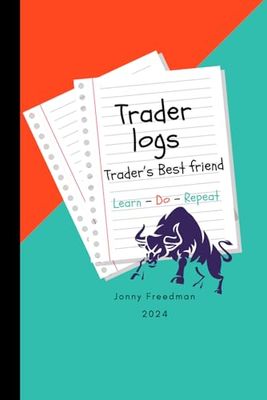 Trader logs: Trader’s Best friend - learn, do and repeat