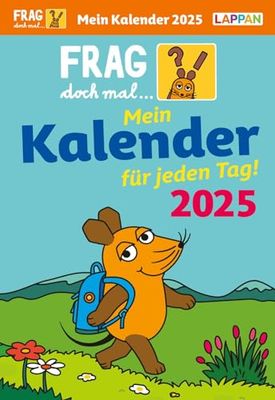 Frag doch mal ... die Maus: Tageskalender 2025 – Mein Kalender für jeden Tag!