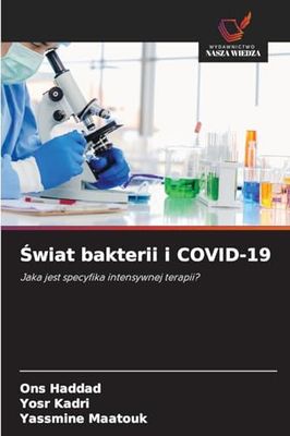 Świat bakterii i COVID-19: Jaka jest specyfika intensywnej terapii?