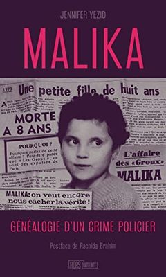 Malika: Généalogie d'un crime policier