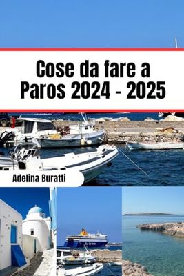 Cose da fare a Paros 2024 - 2025: Scopri le spiagge, i carnevali e le antiche meraviglie