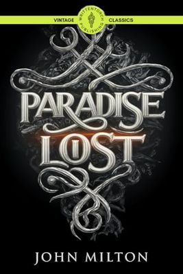 Paradise Lost: Heaven and Hell Unveiled A Masterpiece of Epic Poetry Classic Vintage Literature