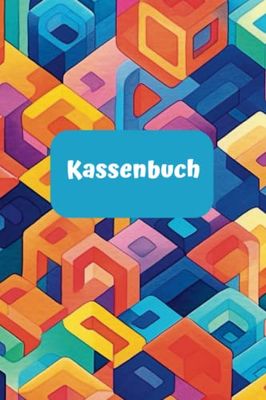 Kassenbuch für Selbständige und Kleinunternehmer: Perfekte Übersicht von Einnahmen und Ausgaben