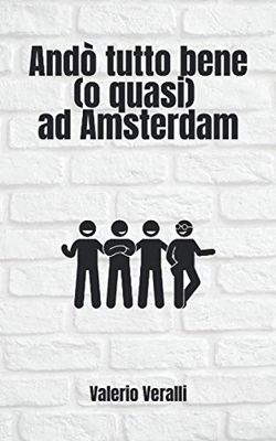 Andò tutto bene (o quasi) ad Amsterdam