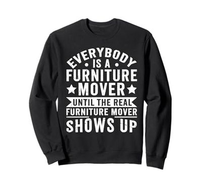 Furniture Mover Design For furniture mover Sweatshirt