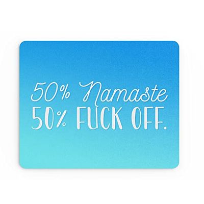 Divertente Tappetino per mouse da lavoro in ufficio Mousepad Accessori da scrivania Computer collega collega 50 per cento Namaste F* ck Off Banter | MM449