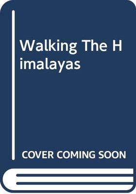 Walking the Himalayas [Lingua Inglese]