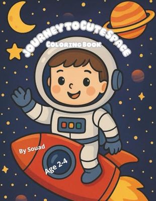 Journey to Cute Space: Fun and Easy Space-Themed Coloring Adventure for Kids