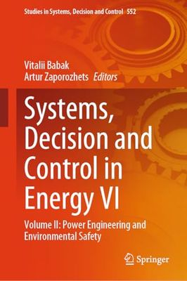 Systems, Decision and Control in Energy VI: Volume II: Power Engineering and Environmental Safety: 552