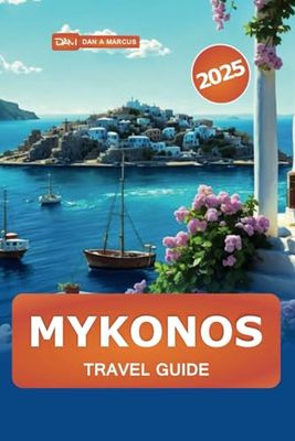 Mykonos Travel Guide 2025: Explore Greece's Island Paradise, Beaches, Culture, Top Destinations, Nightlife, and Hidden Gems