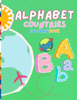 ABC of the World: Coloring Countries and Cultures: A Fun and Educational Coloring Book to Explore Flags, Maps, and Famous Landmarks from Around the Globe!