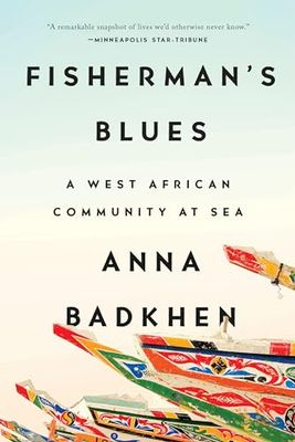 Fisherman's Blues: A West African Community at Sea [Lingua Inglese]
