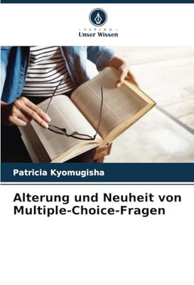 Alterung und Neuheit von Multiple-Choice-Fragen