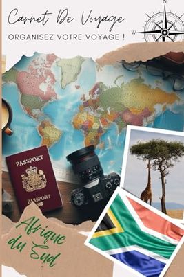 Carnet de Voyage Afrique du Sud: Explorez, Découvrez, Documentez : Votre Aventure à Portée de Main | Carnet à remplir pour un voyage | Décris ton voyage, lieux visités, repas et colle tes photos....