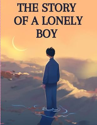 The Story Of A Lonely Boy - Writing Journal:90GSM,Paperback