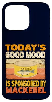 Today's Good Mood Is Sponsored By Mackerel Funny Tinned Fish Case for iPhone 15 Pro Max