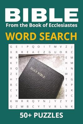 The Bible Word Search – From the Book of Ecclesiastes: "Reflect on Timeless Truths: An Ecclesiastes Word Search for Bible Study, Meditation, and ... | 6 x 9 inches | Over 50 Puzzles, 110 Pages