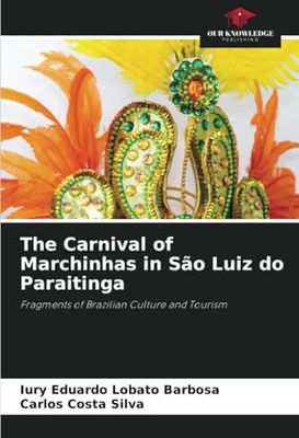 The Carnival of Marchinhas in São Luiz do Paraitinga: Fragments of Brazilian Culture and Tourism
