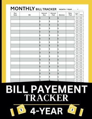 Bill Payment Tracker: A 4-Year Weekly and Monthly Simple Payment Checklist to monitor your income, debt, and expenses.