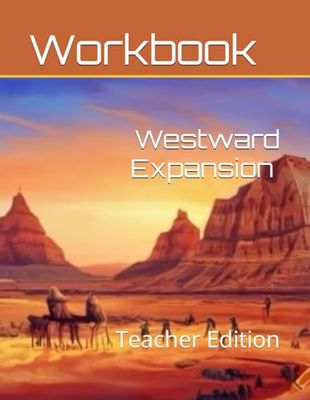 Westward Expansion Curriculum Workbook: Teacher Edition
