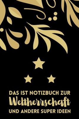 Notizbuch: Abschiedsgeschenk für die Arbeitskollegin für tolle Kollegen und Kollegin zum Abschied als neuer Job Geschenke Frau für den Jobwechsel zur neuen Arbeitstelle,Weltherrschaft