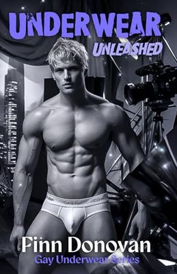 Underwear Unleashed: Gay Underwear Series: 6