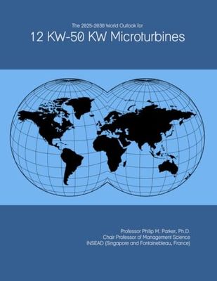 The 2025-2030 World Outlook for 12 KW-50 KW Microturbines