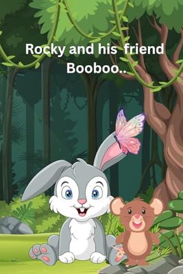 Rocky and his friend Booboo: Friends are like stars.