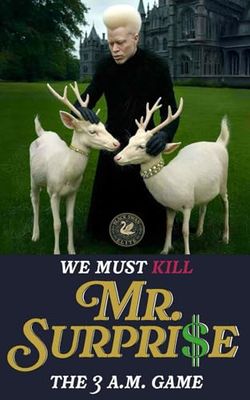We Must Kill Mr. Surprise: The 3 A.M. Game