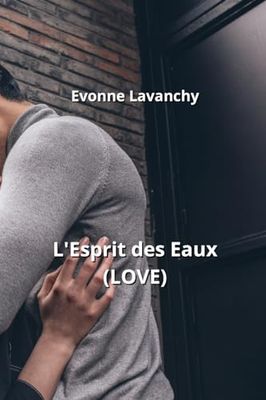 L'Esprit des Eaux (LOVE)