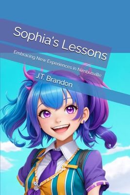 Sophia's Lessons: Embracing New Experiences in Nimbusville