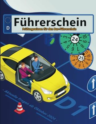 Führerschein 2024/25 - Klasse D1: Prüfungsfragen 2024/2025 - Erfolgreich lernen und die Theorieprüfung sicher bestehen