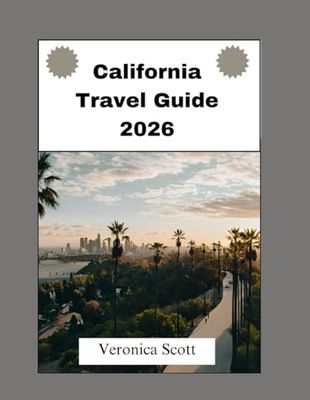 CALIFORNIA TRAVEL GUIDE 2026