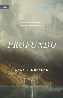 Profundo (Deeper): Cambio real, para pecadores reales