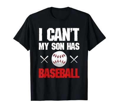 I Can't My Son Has Baseball Mamma Papà Divertente Maglietta
