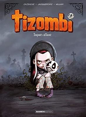 Tizombi - tome 01 - top humour: Toujours affamé