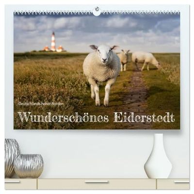 Wunderschönes Eiderstedt (hochwertiger Premium Wandkalender 2026 DIN A2 quer), Kunstdruck in Hochglanz: Deutschlands hoher Norden zeigt zu jeder ... in rauer Natur und mit bezauberndem Licht.